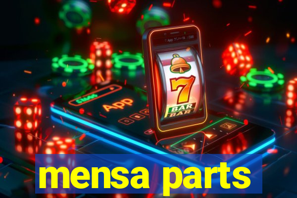 mensa parts